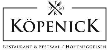 Restaurant *Zum Köpenick* Restaurant *Zum Köpenick*